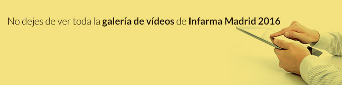  VIDEOS DE INFARMA MADRID 2016